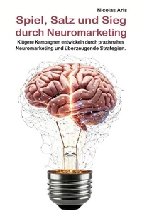 Spiel, Satz, Sieg durch Neuromarketing