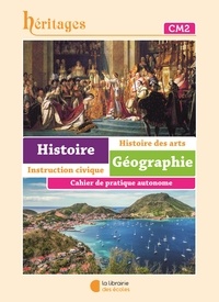 Nicolas Armand - Histoire Géographie CM2 - Cahier d'exercices.