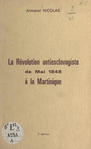 La révolution antiesclavagiste de mai 1848 à la Martinique