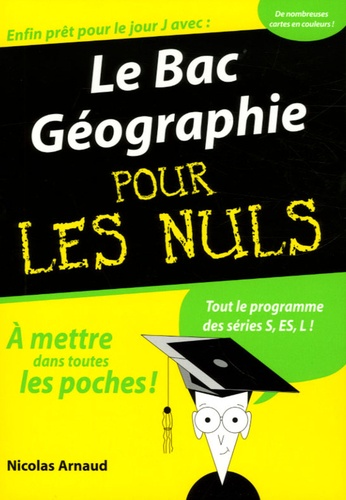Nicolas Arnaud - Le Bac Géographie pour les Nuls.