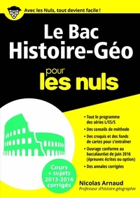 Nicolas Arnaud - Le Bac Histoire-Géo spécial L/ES/S pour les nuls.