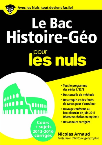 Le Bac Histoire-Géo spécial L/ES/S pour les nuls  Edition 2016