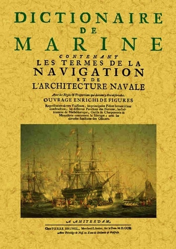 Nicolas Aubin - Dictionnaire de marine contenant les termes de la navigation et de l'architecture navale.