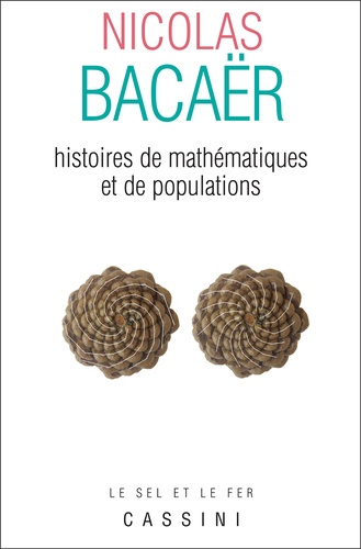 Nicolas Bacaër - Histoires de mathématiques et de populations.