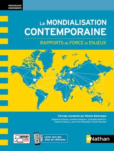 La mondialisation contemporaine. Rapports de force et enjeux  Edition 2021