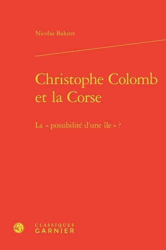 Christophe Colomb et la Corse. La "possibilité d'une île" ?
