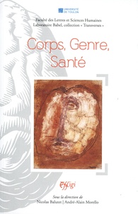 Nicolas Balutet et André-Alain Morello - Corps, Genre, Santé.