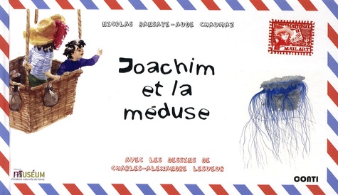 Nicolas Bansaye et Aude Chaumaz - Joachim et la méduse.