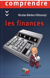 Nicolas Bardos-Féltoronyi - Comprendre les finances.
