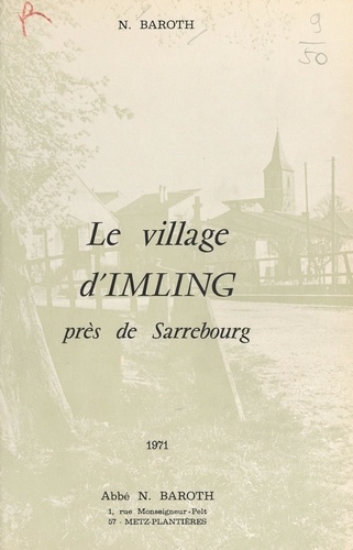 Le village d'Imling, près de Sarrebourg