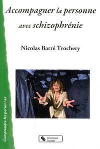 Nicolas Barré - Accompagner la personne avec schizophrénie.