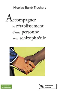 Accompagner le rétablissement d'une personne avec schizophrénie