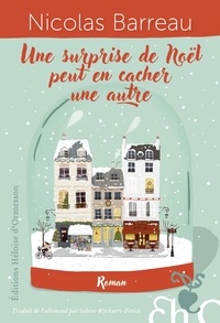Nicolas Barreau - Une surprise de Noël peut en cacher une autre.