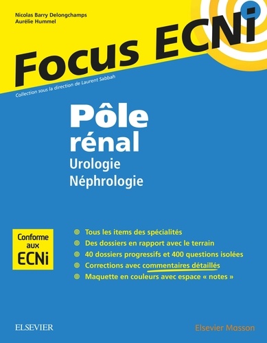 Nicolas Barry Delongchamps et Aurélie Hummel - Pôle rénal : Urologie/Néphrologie - Apprendre et raisonner pour les ECNi.