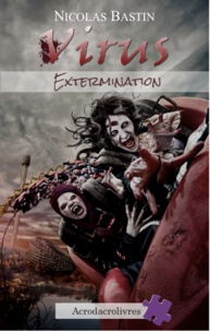 Nicolas Bastin - Virus Tome 2 : Extermination.