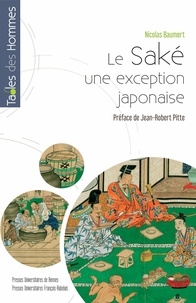 Nicolas Baumert - Le Saké - Une exception japonaise.