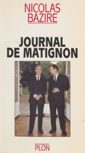Nicolas Bazire - Journal de Matignon.