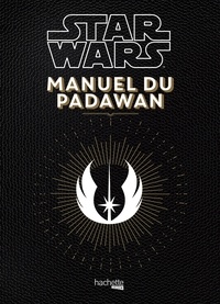 Star Wars Manuel du Padawan - 100 exercices pratiques pour laspirant Jedi.pdf
