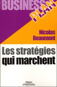 Les Strategies Qui Marchent. Pratique Du Business Developpement