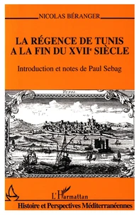 La régence de Tunis à la fin du XVIIe siècle
