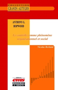 Télécharger des livres epub gratuitement Anthony G. Hopwood - Le contrôle comme phénomène organisationnel et social 