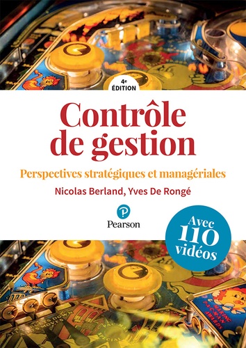 Contrôle de gestion. Perspectives stratégiques et managériales, avec 110 vidéos 4e édition