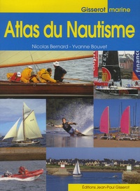 Nicolas Bernard et Yvanne Bouvet - Atlas du nautisme.