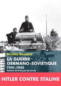 Nicolas Bernard - La guerre germano-soviétique.