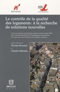 Nicolas Bernard et Charles Mertens - Le contrôle de la qualité des logements : à la recherche de solutions nouvelles.