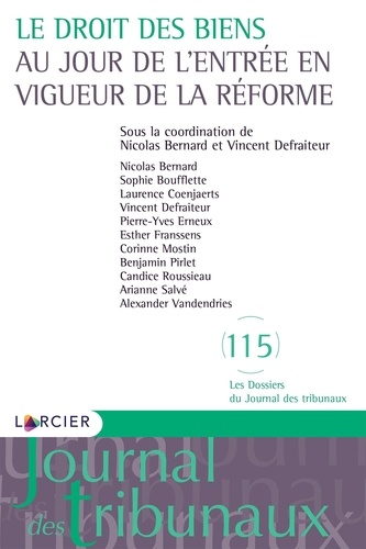 Nicolas Bernard et Vincent Defraiteur - Le droit des biens au jour de l'entrée en vigueur de la la réforme.