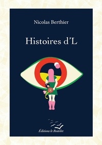 Nicolas Berthier - Histoires d'L.