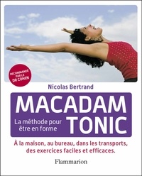 Nicolas Bertrand - Macadam Tonic - La méthode pour être en forme.
