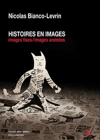 Nicolas Bianco-Levrin - Histoires en images - Images fixes / images animées.