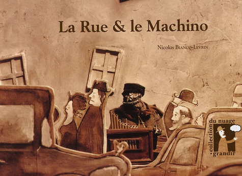 Nicolas Bianco-Levrin - La Rue & le Machino.