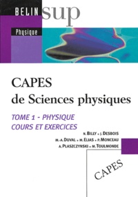 Nicolas Billy et Jean Desbois - CAPES de Sciences physiques - Tome 1, Physique, cours et exercices.