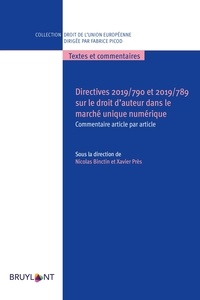 Nicolas Binctin et Xavier Près - Directive 2019/790 et 2019/789 sur le droit d'auteur dans le marché unique numérique - Commentaire article par article.