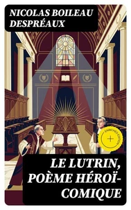 Le Lutrin, poème héroï-comique