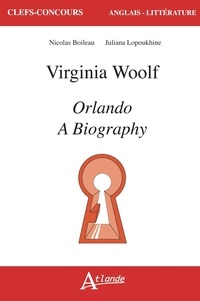 Nicolas Boileau et Juliana Lopoukhine - Virginia Woolf, Orlando : A Biography.