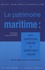 Le patrimoine maritime : entre patrimoine culturel et patrimoine naturel. Actes du colloque de Brest, 23 et 24 juin 2016