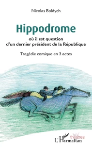 Hippodrome où il est question d'un dernier président de la République