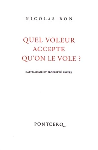 Quel voleur accepte qu'on le vole ?