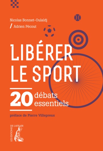 Libérer le sport. 20 débats essentiels