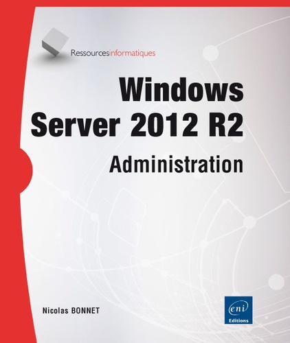 Nicolas Bonnet - Windows Server 2012 R2-Administration.