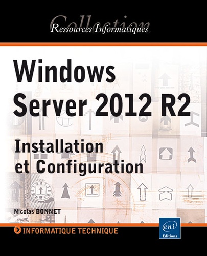 Nicolas Bonnet - Windows Server 2012 R2 - Installation et configuration.