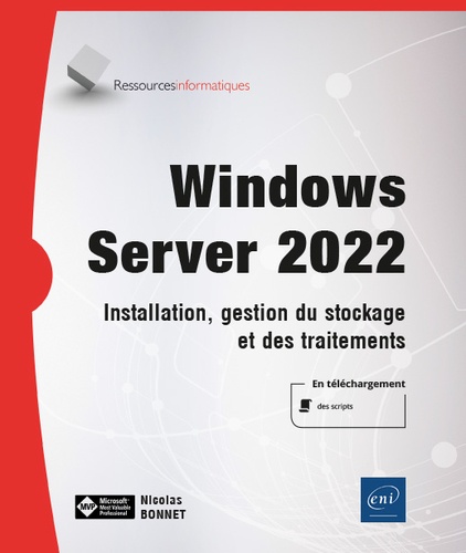 Windows Server 2022. Installation, gestion du stockage et des traitements