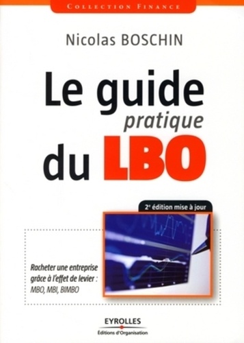 Nicolas Boschin - Le guide pratique du LBO - Racheter une entreprise grâce à l'effet de levier.