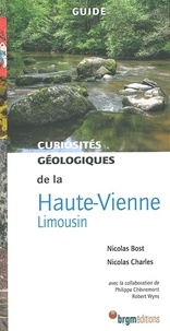 Nicolas Bost et Nicolas Charles - Curiosités géologiques de la Haute-Vienne (Limousin).