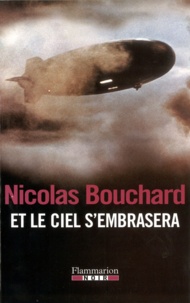 Nicolas Bouchard - Et le ciel s'embrasera - Une aventure d'Augustine Lourdeix.