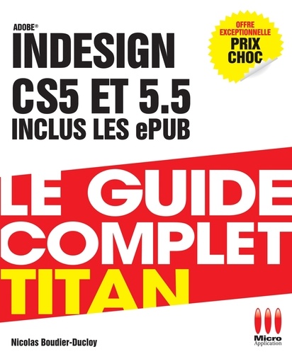Nicolas Boudier-Ducloy - Adobe Indesign CS5 et 5.5 inclus les ePUB.