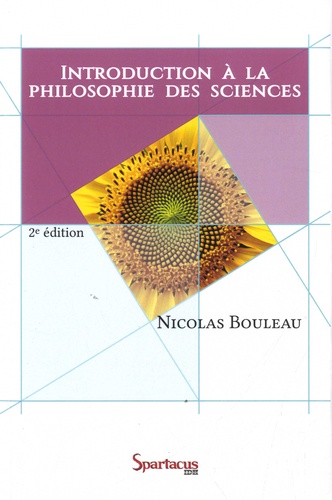 Introduction à la philosophie des sciences. Leçons données à l'Université Paris-Est et à Sciences-Po 2e édition